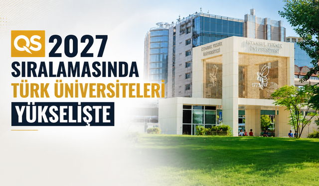 QS 2027 Sıralamasında Türk üniversiteleri yükselişte