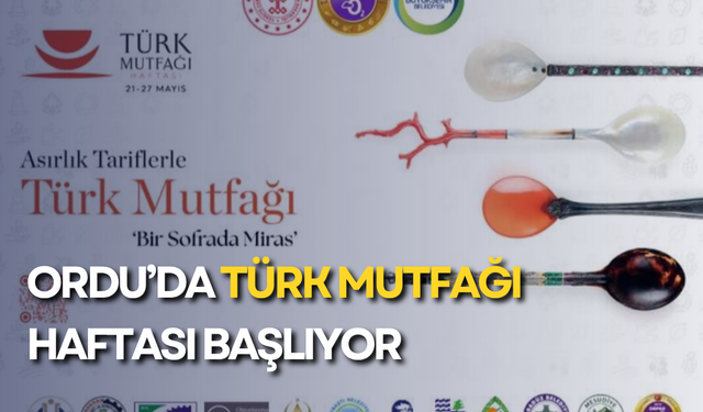 Ordu’da Türk Mutfağı Haftası başlıyor