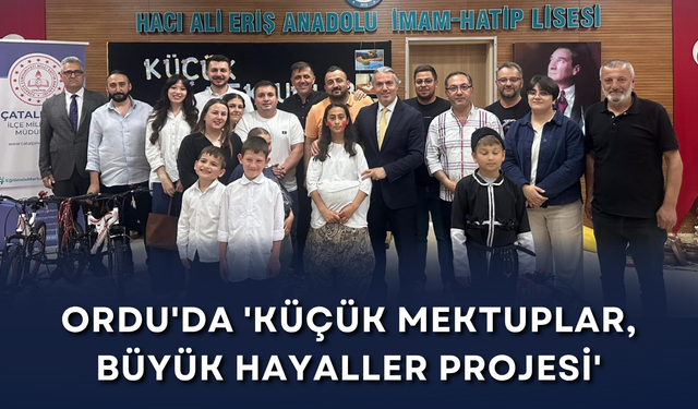 Ordu'da 'Küçük Mektuplar, Büyük Hayaller Projesi'