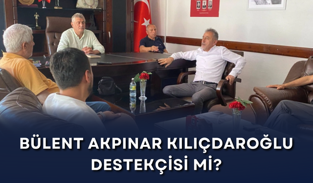 Bülent Akpınar Kılıçdaroğlu destekçisi mi?