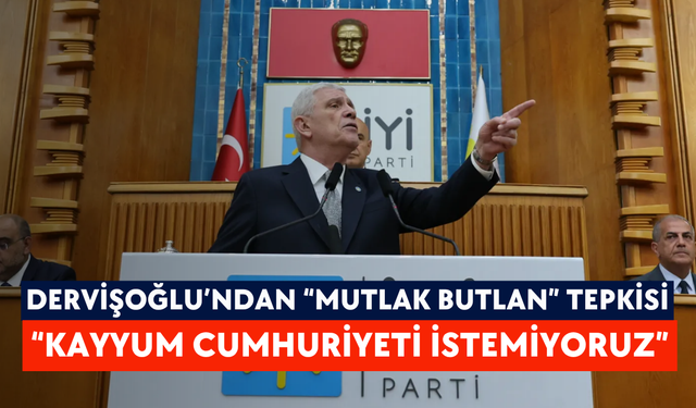 Dervişoğlu’ndan 'mutlak butlan' tepkisi: “Kayyum cumhuriyeti istemiyoruz”