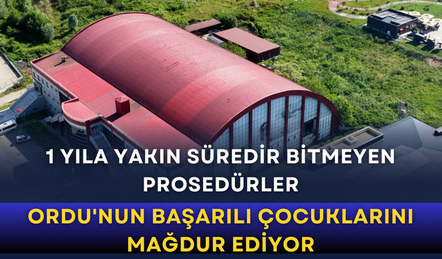 1 yıla yakın süredir bitmeyen prosedürler, Ordu'nun başarılı çocuklarını mağdur ediyor