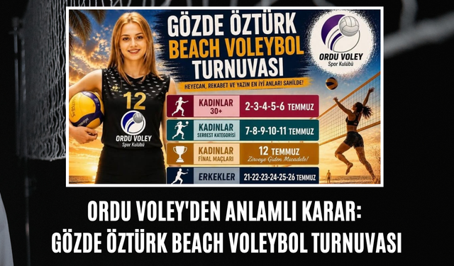 Ordu Voley'den anlamlı karar: Gözde Öztürk Beach Voleybol Turnuvası