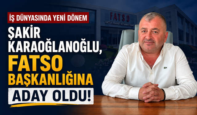 Şakir Karaoğlanoğlu, FATSO Başkanlığına aday oldu