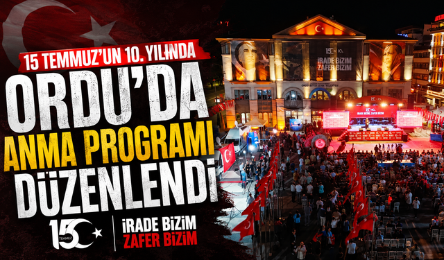 Ordu'da 15 Temmuz'un 10. yılında anma programı düzenlendi