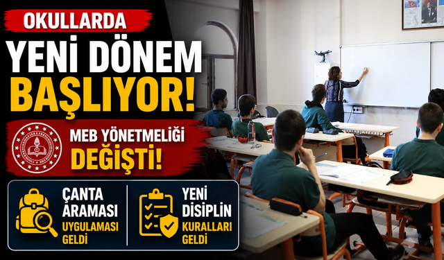 Okullarda yeni dönem başlıyor: MEB yönetmeliği değişti, çanta araması ve yeni disiplin kuralları geldi
