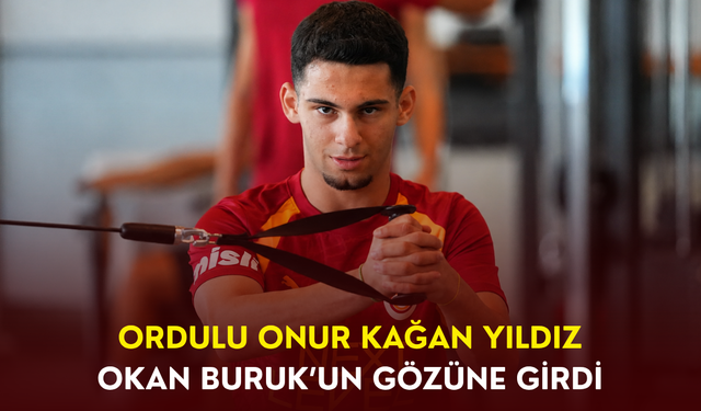 Ordulu Onur Kağan Yıldız, Okan Buruk'un gözüne girdi