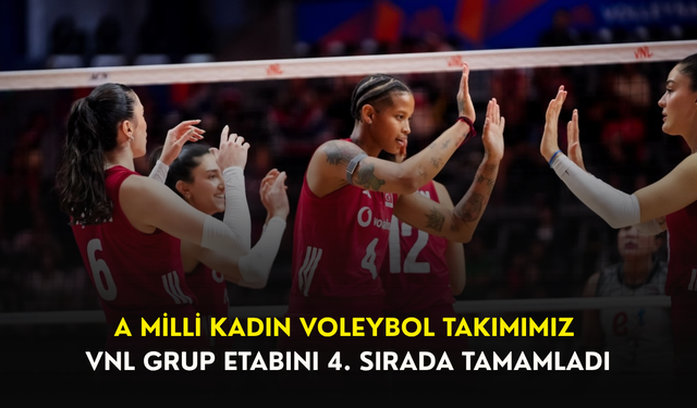 A Milli Kadın Voleybol Takımımız, VNL grup etabını 4. sırada tamamladı