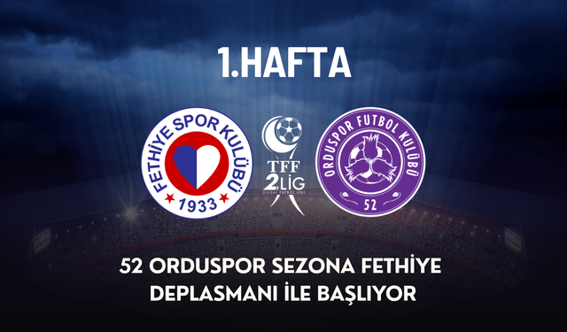 52 Orduspor sezona Fethiye deplasmanı ile başlıyor