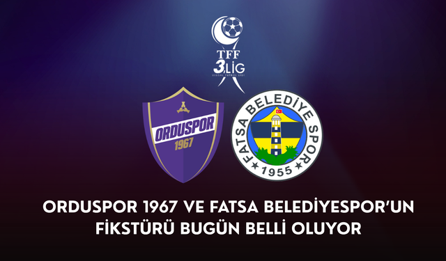 Orduspor 1967 ve Fatsa Belediyespor’un fikstürü bugün belli oluyor