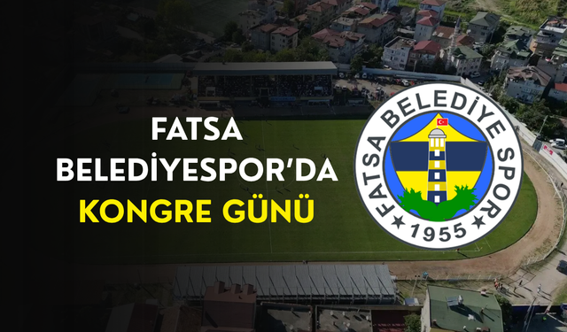 Fatsa Belediyespor’da kongre günü