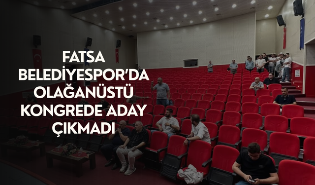 Fatsa Belediyespor’da Olağanüstü Kongrede aday çıkmadı