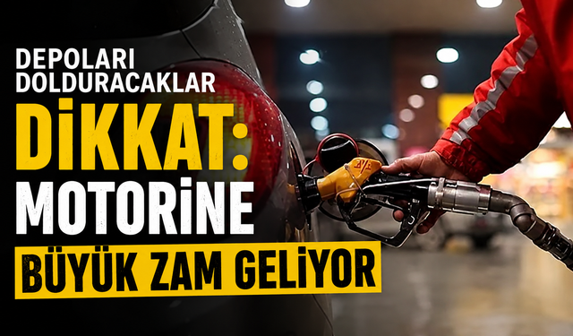Depoları dolduracaklar dikkat: Motorine büyük zam geliyor