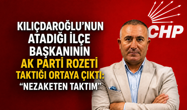 Kılıçdaroğlu’nun atadığı ilçe başkanının AK Parti rozeti taktığı ortaya çıktı: “Nezaketen taktım”