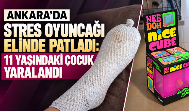 Stres oyuncağı elinde patladı: 11 yaşındaki çocuk yaralandı