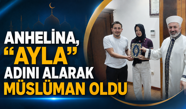 Anhelina, “Ayla” adını alarak Müslüman oldu