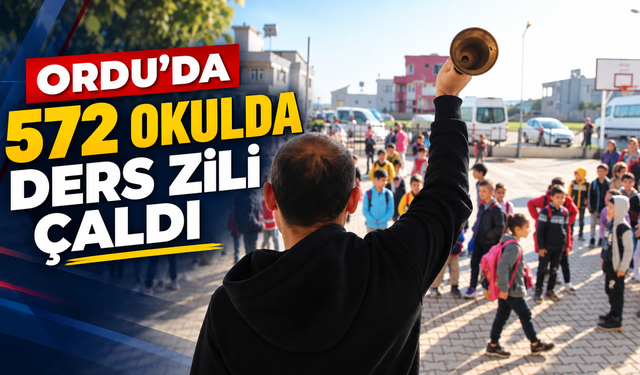 Ordu’da 572 okulda ders zili çaldı