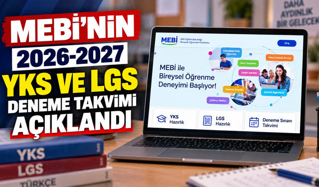 MEBİ'nin 2026-2027 YKS ve LGS deneme takvimi açıklandı