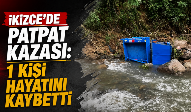İkizce’de patpat kazası: 1 kişi hayatını kaybetti