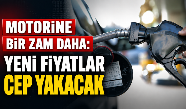 Motorine bir zam daha: Yeni fiyatlar cep yakacak