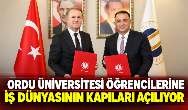 Ordu Üniversitesi öğrencilerine iş dünyasının kapıları açılıyor