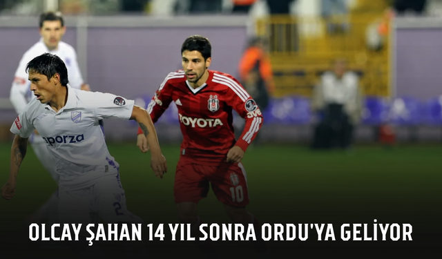 Olcay Şahan 14 yıl sonra Ordu'ya geliyor