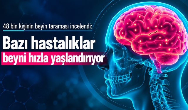 48 bin kişinin beyin taraması incelendi: Bazı hastalıklar beyni hızla yaşlandırıyor