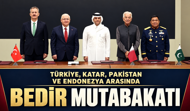 Türkiye, Katar, Pakistan ve Endonezya arasında Bedir Mutabakatı