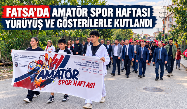 Fatsa’da Amatör Spor Haftası yürüyüş ve gösterilerle kutlandı