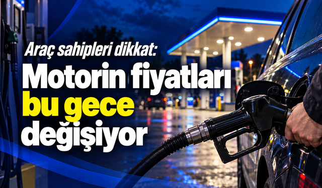 Araç sahipleri dikkat: Motorin fiyatları bu gece değişiyor