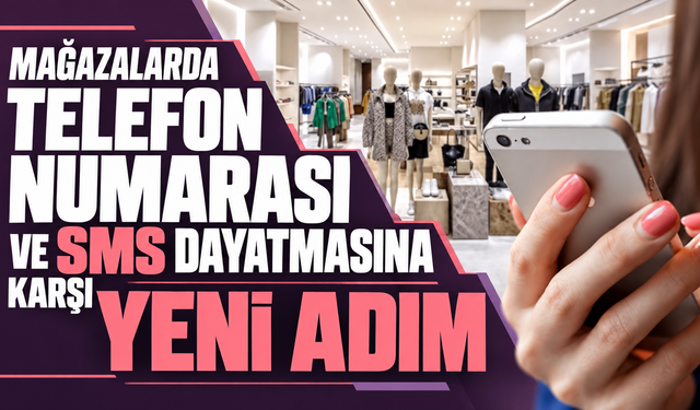 Mağazalarda telefon numarası ve SMS dayatmasına karşı yeni adım
