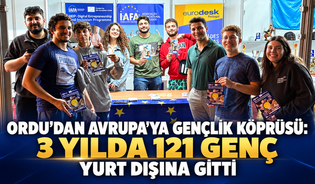 Ordu’dan Avrupa’ya gençlik köprüsü: 3 yılda 121 genç yurt dışına gitti
