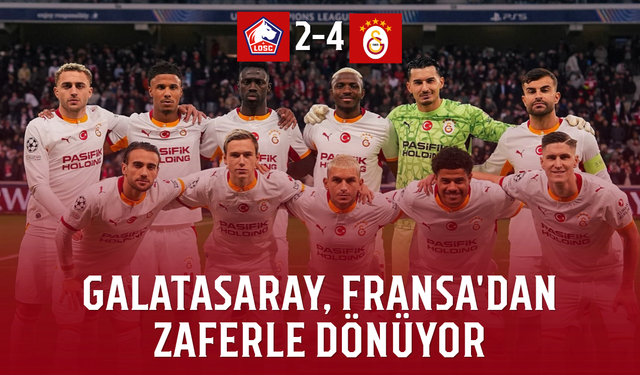 Galatasaray, Fransa'dan zaferle dönüyor