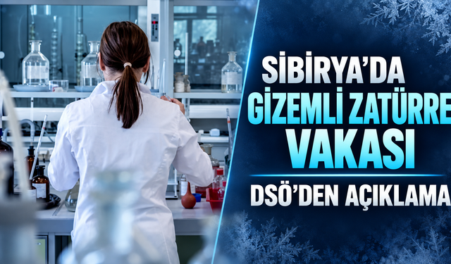 Sibirya’da gizemli zatürre vakası: DSÖ’den açıklama