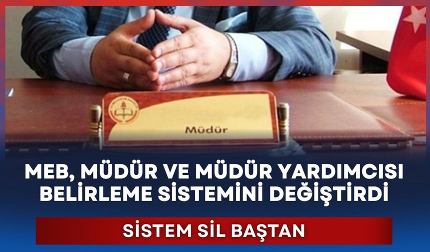 MEB, müdür ve müdür yardımcısı belirleme sistemini değiştirdi