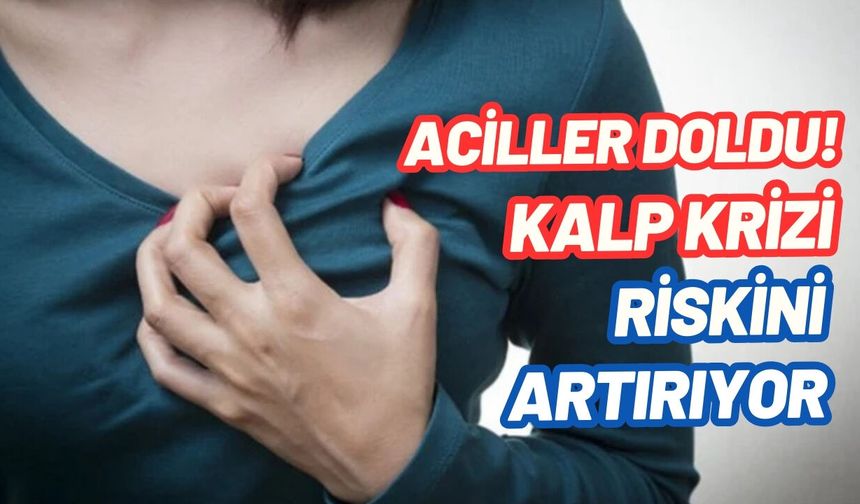 Aciller doldu: Soğuk hava kalp krizi riskini artırıyor