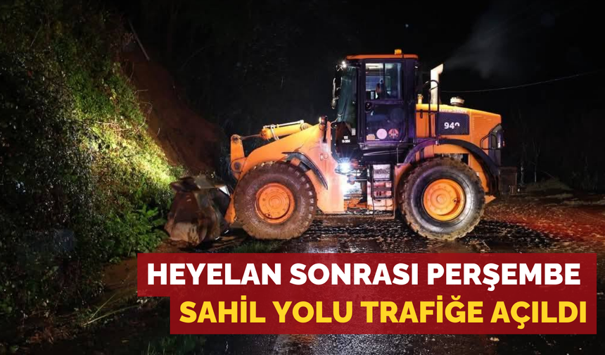 Heyelan sonrası Perşembe sahil yolu trafiğe açıldı