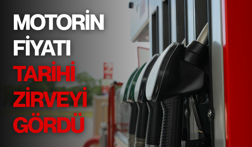 Motorin fiyatı tarihi zirveyi gördü