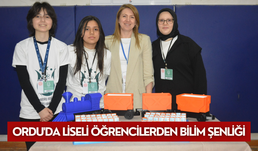 Ordu'da liseli öğrencilerden bilim şenliği