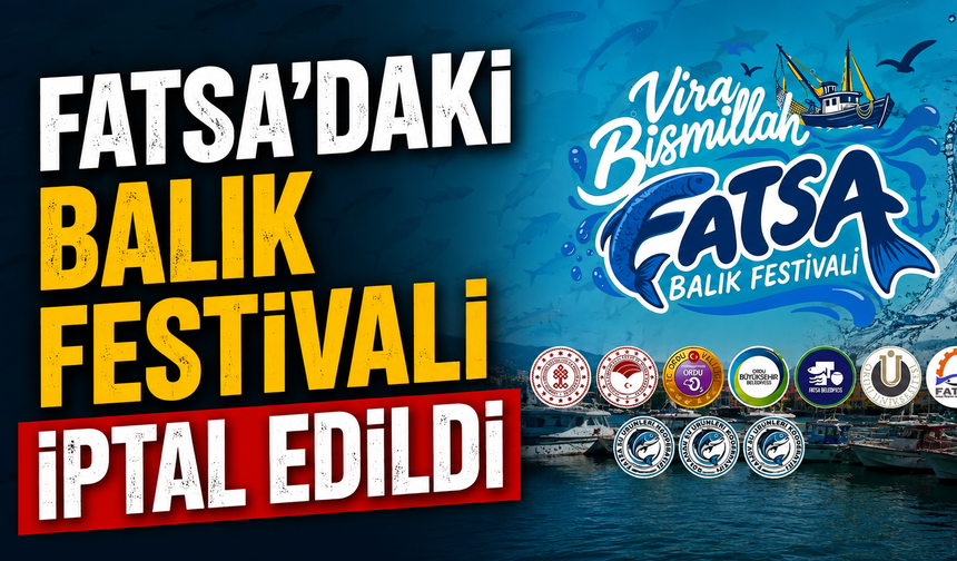 Fatsa’daki balık festivali iptal edildi