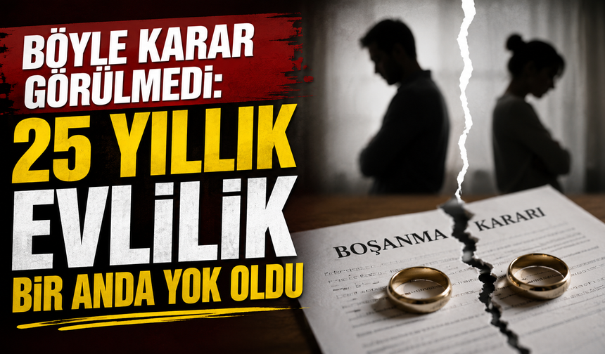 Böyle karar görülmedi: 25 yıllık evlilik bir anda yok oldu