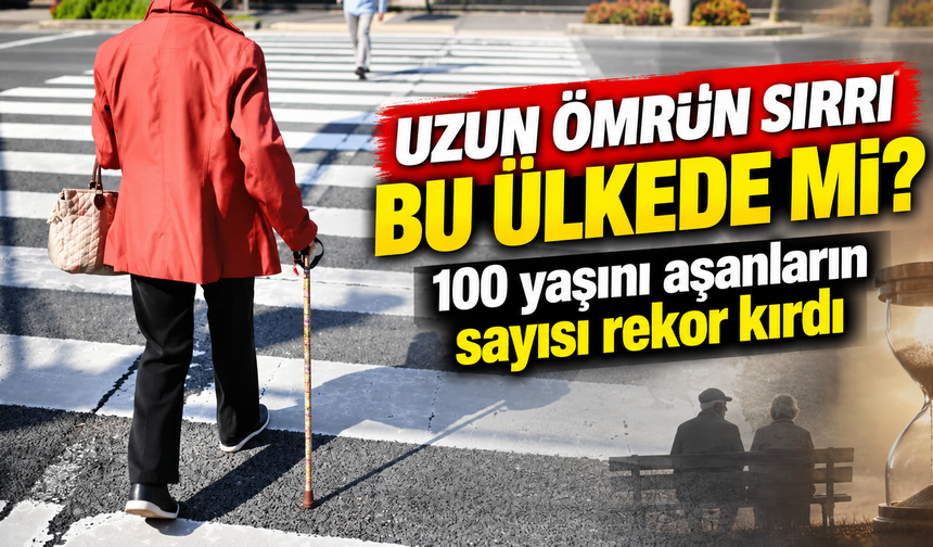 Uzun ömrün sırrı bu ülkede mi? 100 yaşını aşanların sayısı rekor kırdı