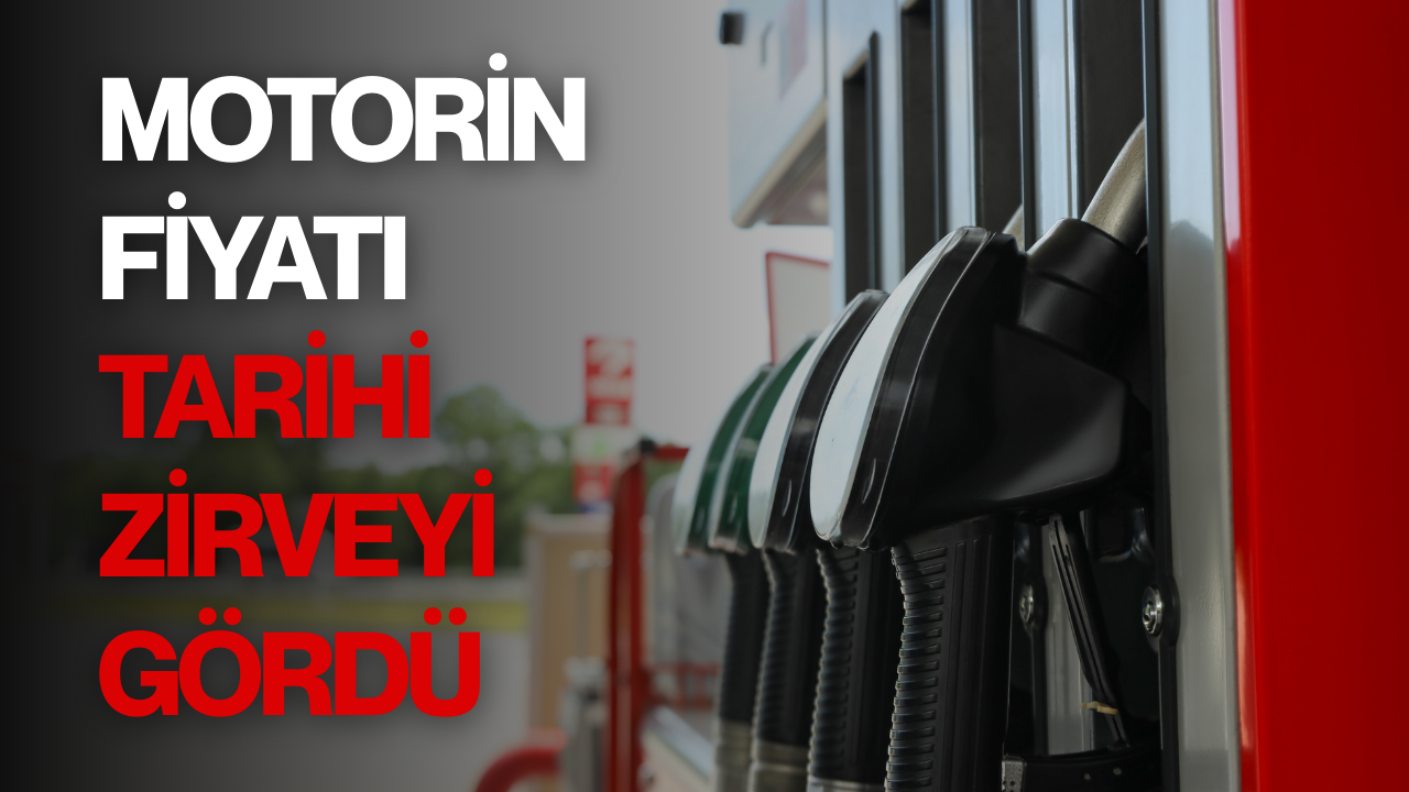 Motorin fiyatı tarihi zirveyi gördü
