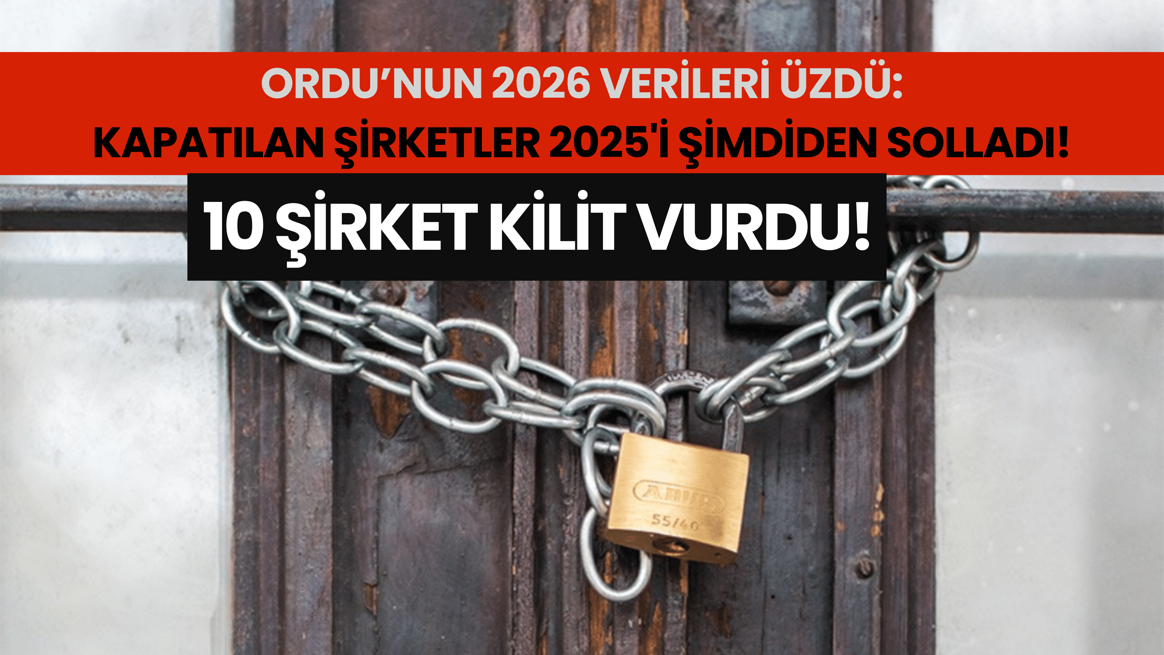 Ordu'nun  2026 verileri üzdü: Kapanan şirket sayısı şimdiden 2025'i solladı