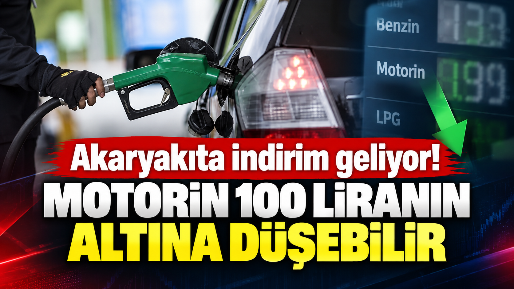 Akaryakıta indirim geliyor! Motorin 100 liranın altına düşebilir