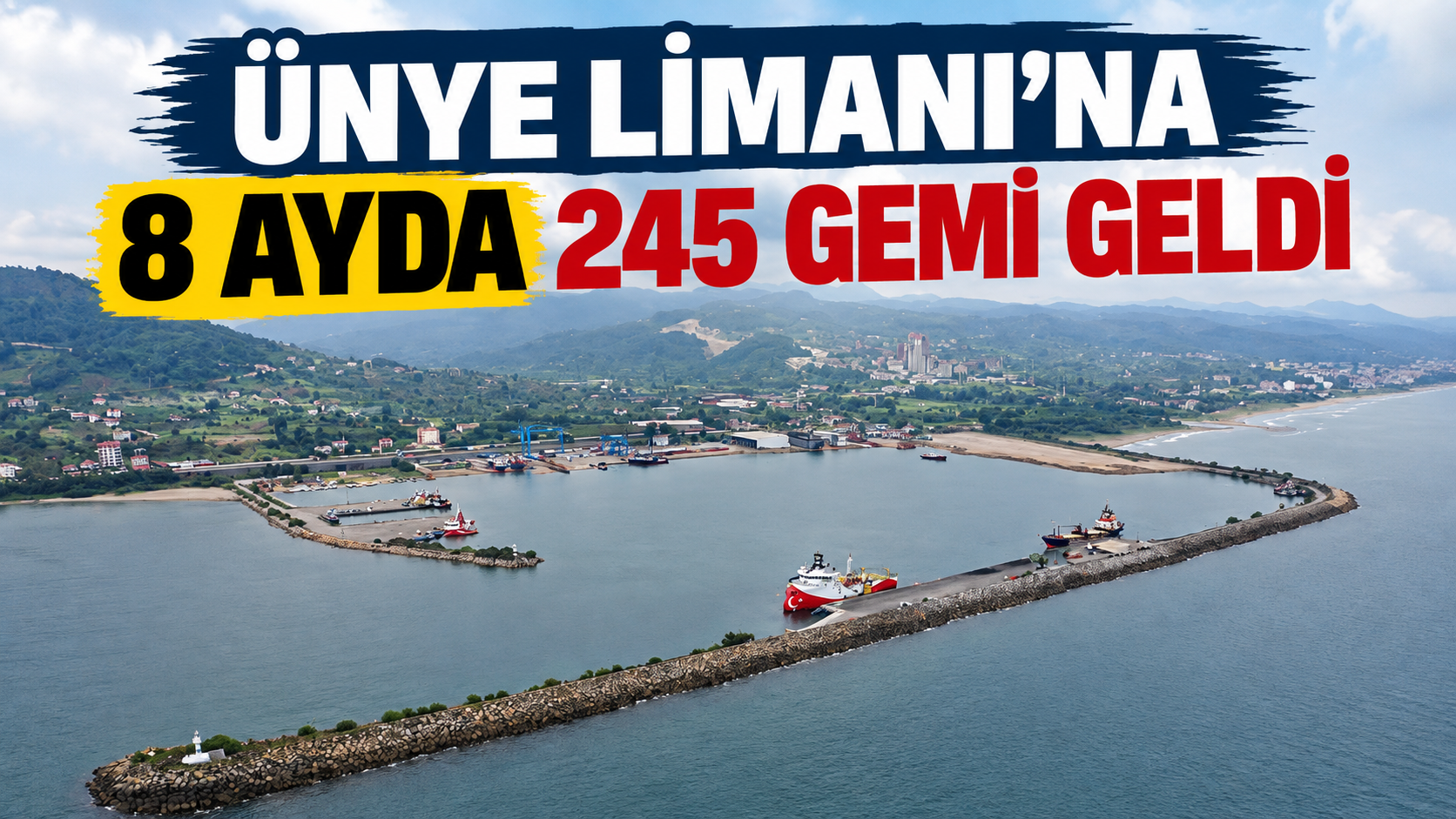 Ünye Limanı'na 8 ayda 245 gemi geldi