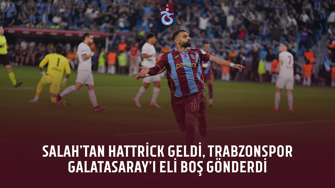 Salah’tan hattrick geldi, Trabzonspor Galatasaray’ı eli boş gönderdi