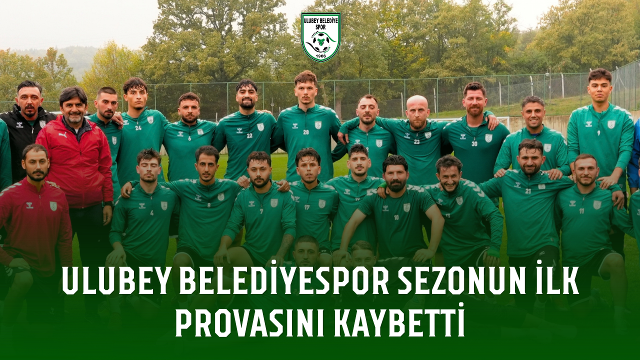 Ulubey Belediyespor sezonun ilk provasını kaybetti