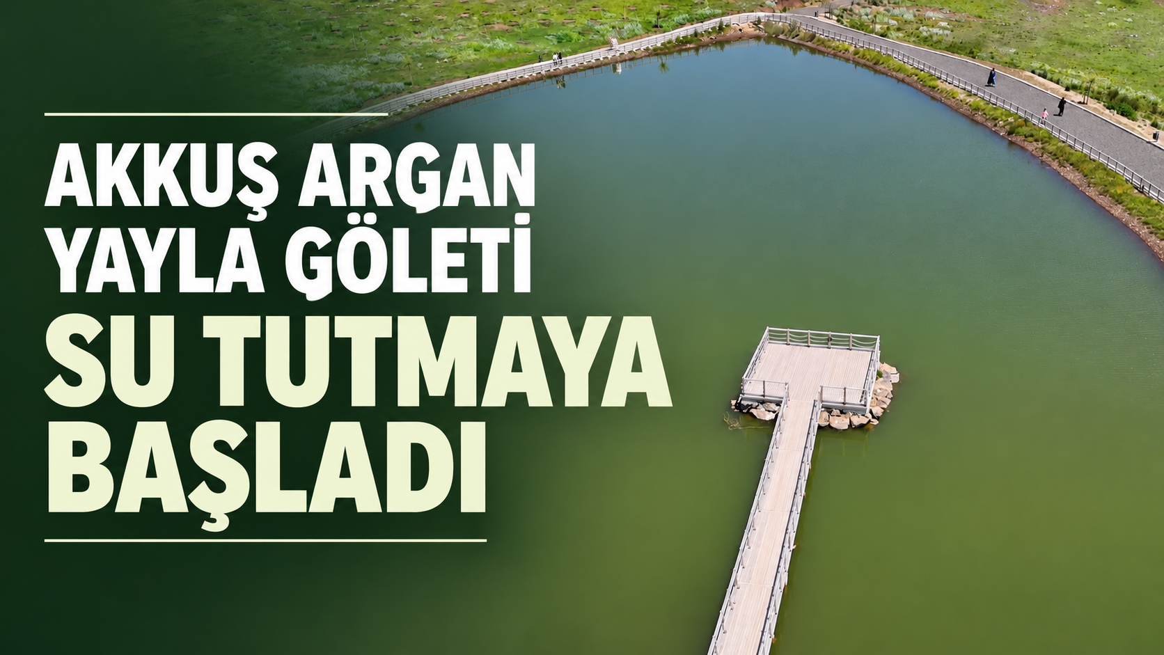 Akkuş Argan Yayla Göleti su tutmaya başladı