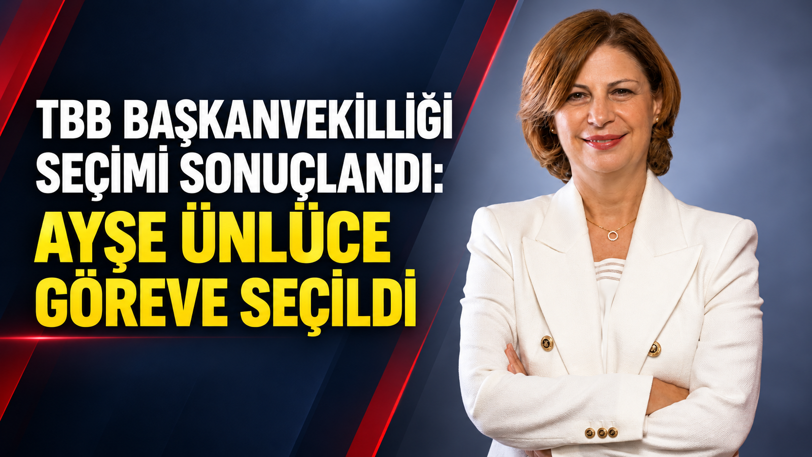 TBB Başkanvekilliği seçimi sonuçlandı: Ayşe Ünlüce göreve seçildi
